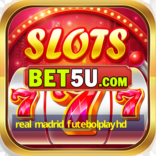 real madrid futebolplayhd